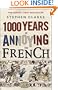 1000 Years of Annoying the French