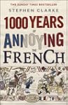 1000 Years of Annoying the French