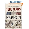 1000 Years of Annoying the French