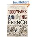 1000 Years of Annoying the French