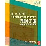 Illustrated Theatre Production Guide, Second Edition