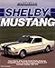 Shelby Mustang (Motorbooks International Muscle Car Color History)