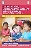 Understanding children's development in the early years : questions practitioners frequently ask