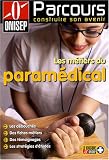 Revue ONISEP  / Le kiosque ONISEP, Tome 64 : Les métiers du paramédical
