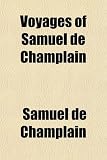 Voyages of Samuel de Champlain