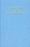 Science and society : historical essays on the relations of science, technology, and medicine