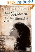 Das M�dchen, das den Himmel ber�hrte: Roman