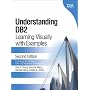Understanding DB2(R): Learning Visually with Examples (2nd Edition)