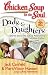 Chicken Soup for the Soul: Dads & Daughters: Stories about the Special Relationship between Fathers and Daughters (Chicken Soup for the Soul; Our 101 Best Stories)