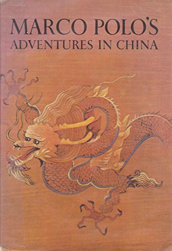 Marco Polo's Adventures In China by Milton Rugoff (1964) Hardcover
