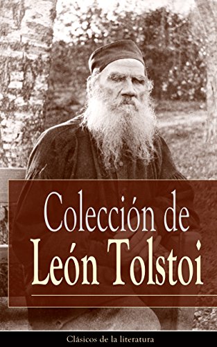 Colección de León Tolstoi: Clásicos de la literatura (Spanish Edition)