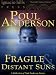 Fragile and Distant Suns: A Poul Anderson Collection (Five Poul Anderson stories in one volume!)