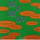 Out of Our Idiot
