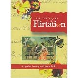 The gentle art of flirtation