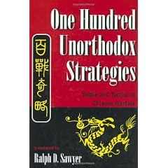 One Hundred Unorthodox Strategies: Battle and Tactics Of Chinese Warfare