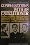 Conversations with an Executioner