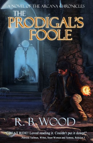 The Prodigal's Foole (The Arcana Chronicles)