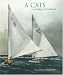 A Cats: A Century of Tradition by Gary Jobson ISBN 097493447X