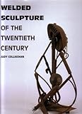 Welded sculpture of the twentieth century