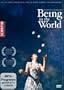 Being in the World - Was es hei�t, Mensch zu sein in einer �bertechnisierten Welt