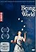 Being in the World - Was es hei�t, Mensch zu sein in einer �bertechnisierten Welt