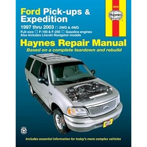 Ford Pick-ups and Expedition 1997 thru 2003 (Haynes Repair Manual) by Jay Storer and Ken Freund