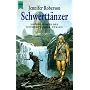 Schwertt�nzer. Schwertt�nzer-Zyklus 01. von Jennifer Roberson