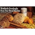 Worldwide Sourdoughs from Your Bread Machine (Nitty Gritty Cookbooks)