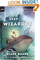 Deep Wizardry (digest): The Second Book in the Young Wizards Series
