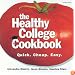 The Healthy College Cookbook: Quick. Cheap. Easy.