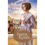 Paper Roses (Texas Dreams Book #1): A Novel