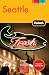 Fodor's Seattle, 5th Edition: with Side Trips to the San Juan Islands, Mt. Rainier, and Olympic National Park (Full-color Travel Guide)