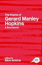 The Poems of Gerard Manley Hopkins  A Sourcebook (Routledge Guides to Literature)