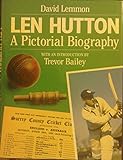 Len Hutton : a pictorial biography