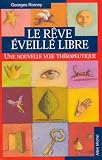 Le R�ve �veill� libre : Une nouvelle voie th�rapeutique
