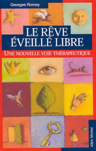 Le R�ve �veill� libre : Une nouvelle voie th�rapeutique