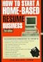 How to Start a Home-Based Resume Business, 2nd (Home-Based Business Series)