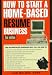 How to Start a Home-Based Resume Business, 2nd (Home-Based Business Series)