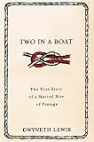 Two in a Boat: The True Story of a Marital Rite of Passage