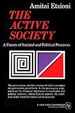 The active society : a theory of societal and political processes