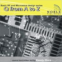Q From A to Z (Basic Rf and Microwave Design Series) Q From A to Z (Basic Rf and Microwave Design Series)