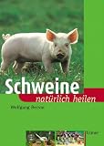 Produkt-Bild: Schweine nat&uuml;rlich heilen