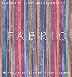 : Fabric: The "Fired Earth" Book of Natural Texture