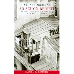 So sch�n beiseit. Sonderlinge und Sonderf�lle der Weltliteratur