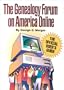 The Genealogy Forum on America Online: The Official User's Guide