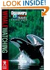 Discovery Travel Adventure Whale Watching (Discovery Travel Adventures)