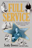 Full Service: My Adventures in Hollywood and the Secret Sex Live of the Stars