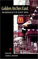 Golden Arches East: McDonalds in East Asia