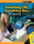 Something Old, Something New: Recycling