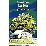 L'Arbre qui chantepar Bernard Clavel